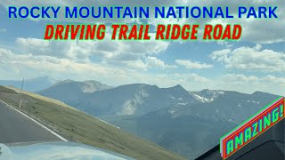 Driving Colorado's Majestic Trail Ridge Road at 12,000+ Foot Elevation!