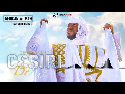 Dr Keb feat Sidiki Diabatè African Woomen (Mixtape C3SIRI)