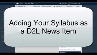 Adding Your Syllabus in a News Item (D2L 10.3)