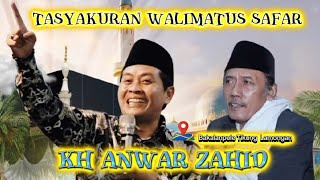 LIVE KH ANWAR ZAHID TASYAKURAN WALIMATUS SAFAR BAKALANPULE TIKUNG LAMONGAN