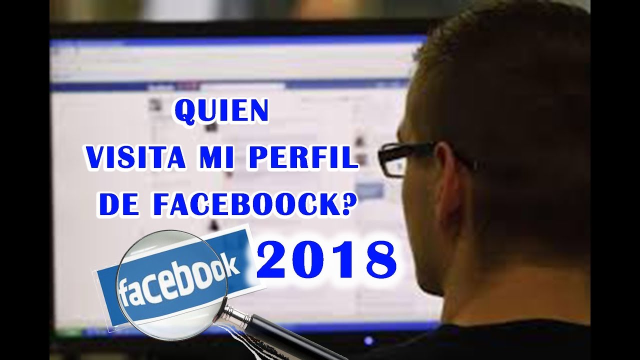 Facebook Quien Visita Mi Perfil 2018