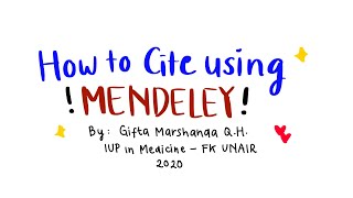 How To Cite Using Mendeley | Gifta Marshanda Q. H. (063) | IUP in Medicine FK UNAIR 2020