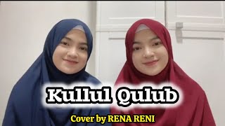 Kullul Qulub by RENA RENI