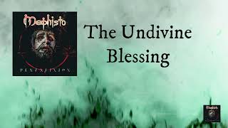 MEPHISTO - The Undivine Blessing