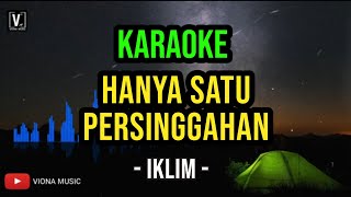 Karaoke Iklim - Satu Persinggahan | Tanpa Vokal (Lirik Video HD)