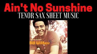 Ain't No Sunshine [Tenor Sax Sheet Music]