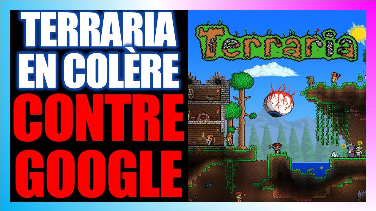 GOOGLE SUPPRIME LE COMPTE DU CRÉATEUR DE TERRARIA: IL SE VENGE  ET DIT ZUT À STADIA !