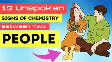 13 Unspoken Signs of Chemistry Between Two People