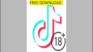 Tiktok 18 Download Guide Get Tiktok 18 Free For Mobile New Download Ios Android