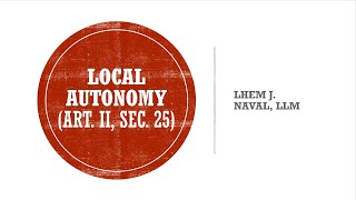 Art. II, Sec. 25 - Local Autonomy