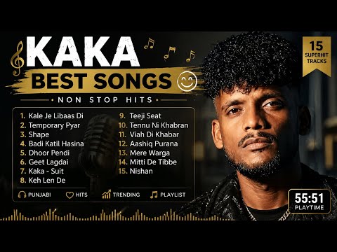 🎵 KAKA Best Songs Playlist 2026 | Non Stop Punjabi Hits