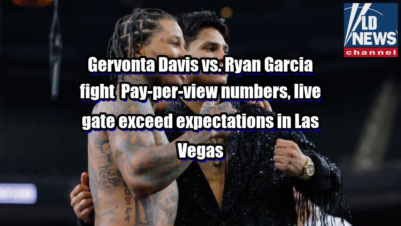Gervonta Davis vs. Ryan Garcia fight Pay-per-view numbers, live gate