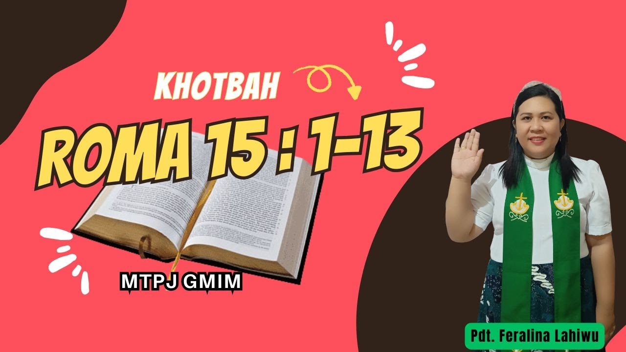 KHOTBAH ROMA 15 : 1-13. Orang yang lemah dan orang yang kuat. MTPJ GMIM MINGGU INI.