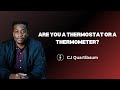 Are You a Thermostat or a Thermometer?
