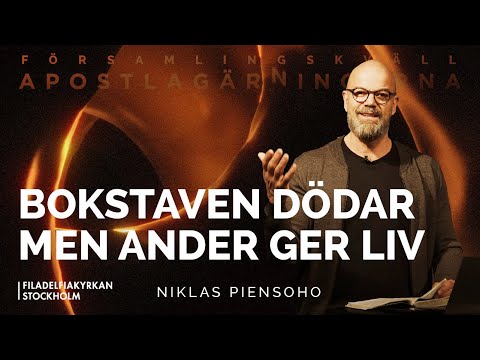 Apostlagärningarna: ”Bokstaven dödar men Ander ger liv" - Niklas Piensoho