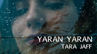 Yaran Yaran, Tara Jaff, Türkçe altyazılı