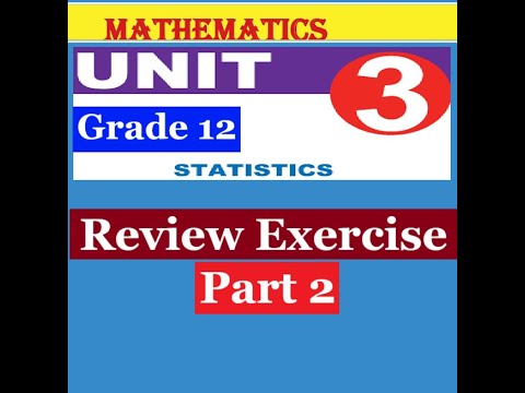 Mathematics Grade 12 Unit 3 Review Exercise Part 2@mathT_21 - YouTube