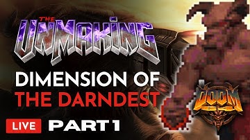 🔴 Doom 64 The Unmaking: Dimension of the Darndest Stream