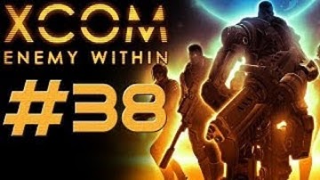 XCOM: Enemy Within - Second Wave [HD] Playthrough part 38 (Operation Unceasing Hammer)