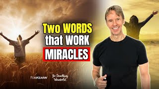 Most Powerful WORDS You Could Ever Utter—This Works!