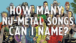 How Many Nu-Metal Songs Can I Name? #Challenge