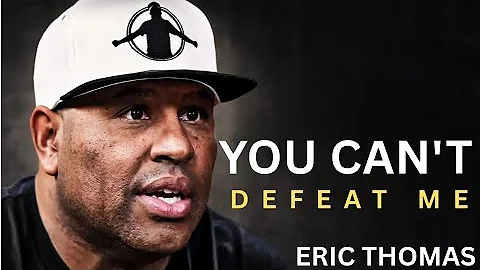 You Can’t Defeat Me – Eric Thomas Powerful Motivational Speech | Raise and Thrive