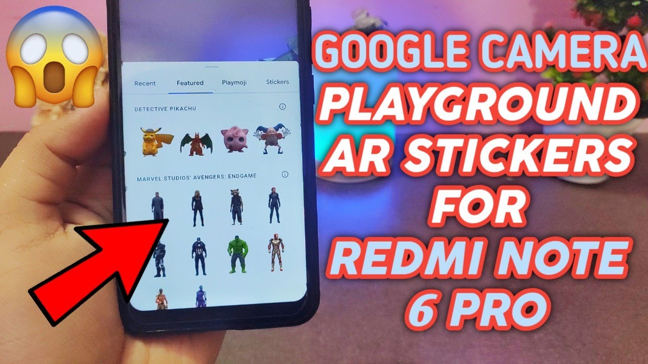 GOOGLE CAMERA PLAYGROUND AR STICKERS on REDMI NOTE 6 PRO | ANY ANDROID PHONE | GOOGLE AVENGERS AR