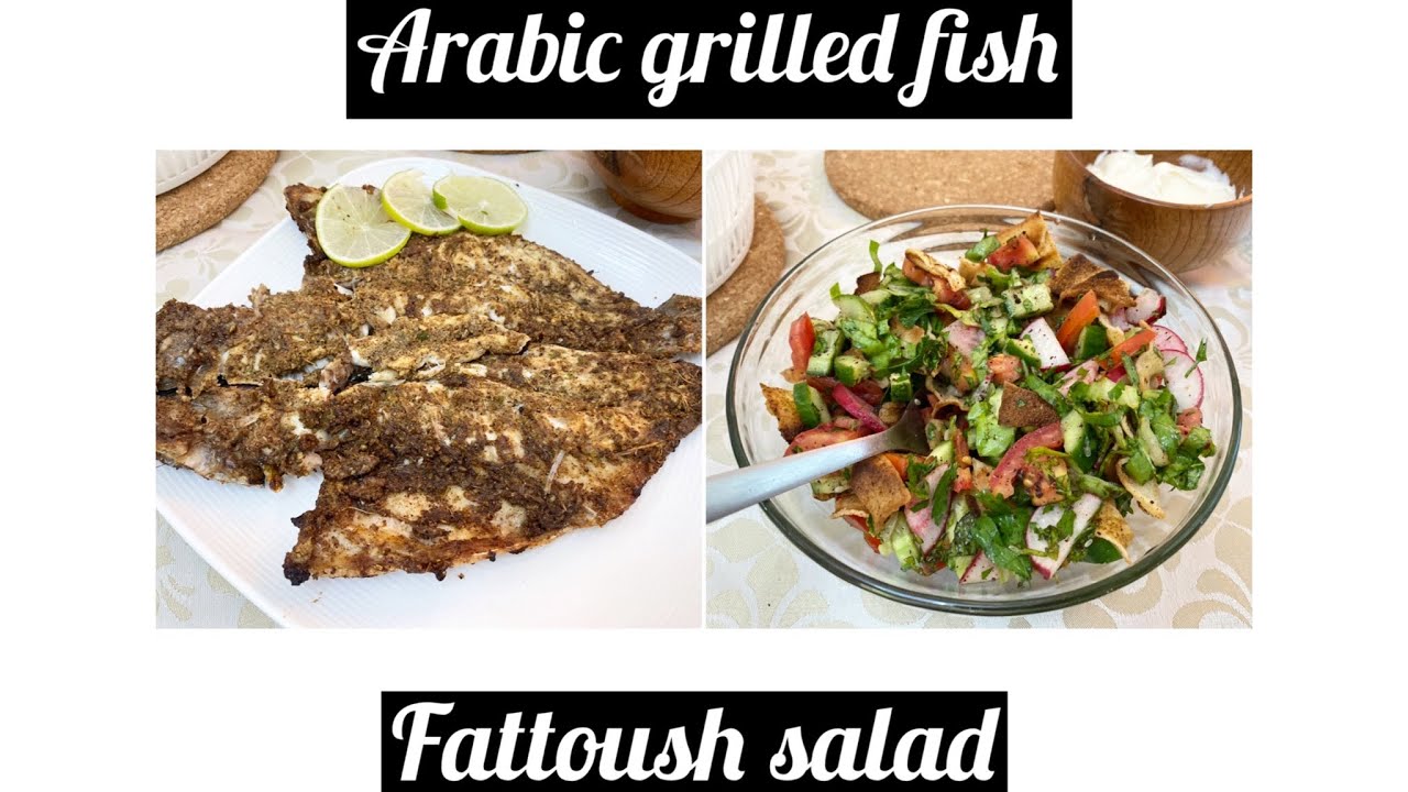 Arabic Grilled Fish & Fattoush Salad recipe / Sea bream grilled fish in ...