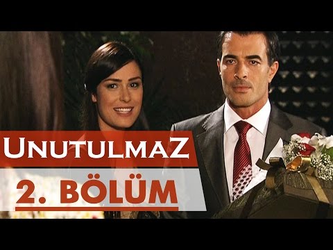 Unutulmaz 2. Bölüm @unutulmaz