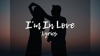 I'm In Love (Lyrics)