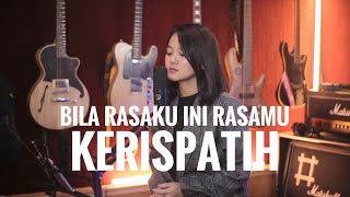 Kerispatih - ‘Bila Rasaku Ini Rasamu’ Cover by Manda Rose