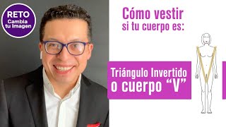 Cómo vestir si tu cuerpo es TRIÁNGULO INVERTIDO