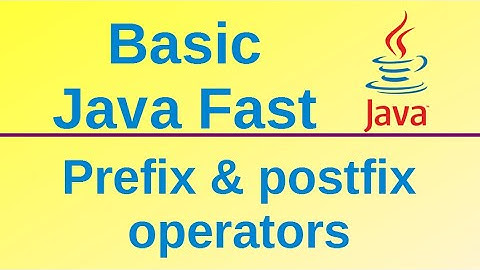 Prefix & postfix operators - Basic Java Fast (6)