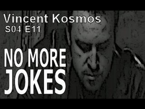 Vincent Kosmos - S04E11 - "No more Jokes"