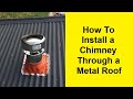 How To Install a Chimney Through a Metal Roof