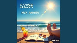 Closer