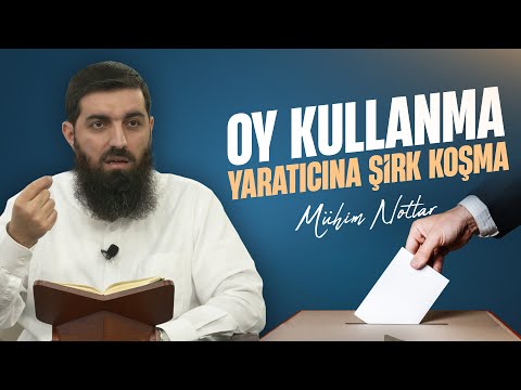 Oy Vermek Şirktir (Kur'an'ı Kerim'den En Açık Delilleriyle)