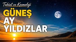 Allah Güneşe Niçin Yemin Eder? Güneş, Ay Ve Yıldızlar · Şems 1
