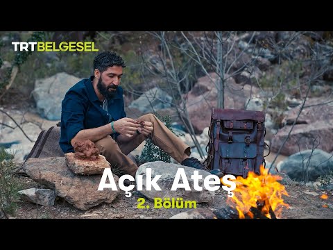 Açık Ateş | 2. Bölüm | TRT Belgesel