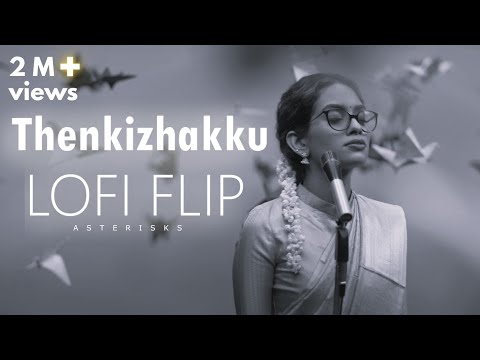Thenkizhakku - Dhee | Lofi Flip | Asterisks