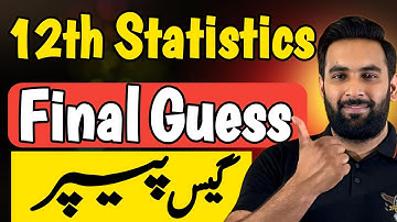 Class 12 : Statistics Final Guess Paper 2025 | Long + Short Questions | Guess Paper 2025 | Sir Usama