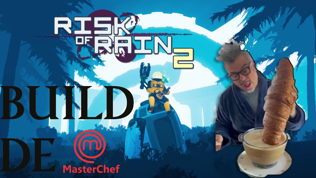Esta BUILD de MASTER CHEF en Risk Of Rain 2 COCINA a los ENEMIGOS - YouTube