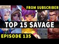 Mobile Legends TOP 15 SAVAGE Moments Episode 135 ● Full HD