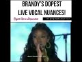 Brandy’s Dopest Liva Vocal Nuances! ( Right Here Departed Compilation)