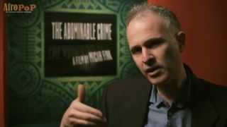 AfroPoP: The Ultumate Cultural Exchange - The Abominable Crime (Producer Chat)