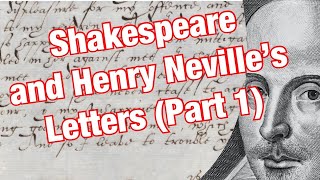 Shakespeare and Henry Neville's Letters (Part 1)