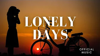 "Lonely Days" || with lyrics (Official Music video) #lonelymusic #songlyricsvideo "Lonely Days" || with lyrics (Official Music video) #lonelymusic #songlyricsvideo