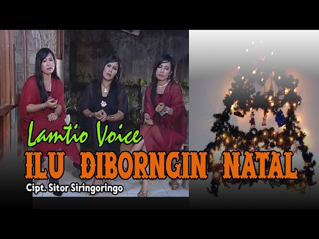 ILU DIBORNGIN NATAL -  LAMTIO VOICE ( Official Music Video ) class=