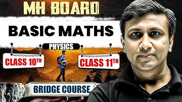 Basic Math | Physics | Class11th | Bridge Course | Maharashtra Board