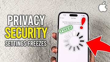 iOS 18 Privacy & Security Settings Freezes FIXED